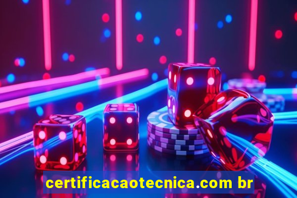 certificacaotecnica.com br